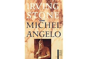 Michelangelo: Biographischer Roman