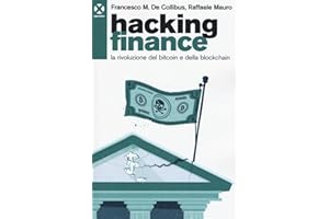 Hacking finance. La rivoluzione del bitcoin e della blockchain