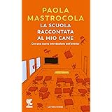 La scuola raccontata al mio cane