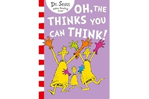 Oh, The Thinks You Can Think!: A hilarious illustrated story for kids 3-7, from the classic bestselling children's author