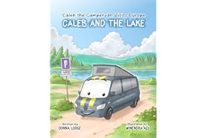 Caleb the Campervan visits Europe: Caleb and the Lake