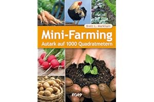 Mini-Farming: Autark auf 1000 Quadratmetern