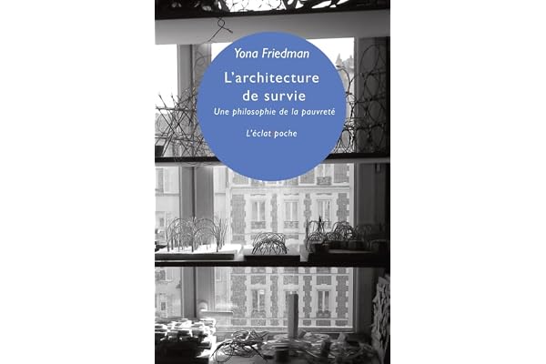 L'architecture de survie: Une philosophie de la pauvreté