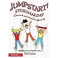 Jumpstart ! Storymaking: Games and Activities for Ages 7 - 12