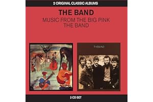 Classic Albums - Music From Big Pink / The Band
