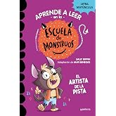 Aprender a leer en la Escuela de Monstruos 13 - El artista de la pista: En letra MAY&Uacute;SCULA (libros para ni&ntilde;os a partir de 5 a