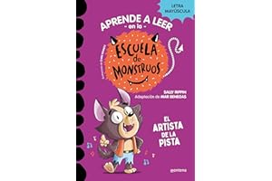 Aprender a leer en la Escuela de Monstruos 13 - El artista de la pista: En letra MAYÚSCULA (libros para niños a partir de 5 años) (Montena)