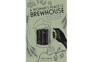 A Woman's Place Is in the Brewhouse: A Forgotten History of Alewives, Brewsters, Witches, and CEO's
