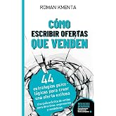 C&oacute;mo Escribir Ofertas que Venden - 44 estrategias psicol&oacute;gicas para crear una oferta exitosa: Una gu&iacute;a pr&aacute;ctica de ventas par