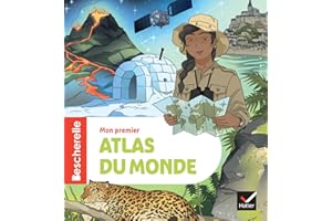 Bescherelle - Mon premier atlas du monde - nouvelle édition: L'ouvrage de référence en géographie pour les élèves de CE2/CM1/CM2