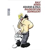 Konrad & Paul: Raumstation Sehnsucht