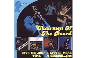 Give Me Just a Little More Time