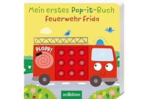 Mein erstes Pop-it-Buch – Feuerwehr Frida: Plopp! | Ein erstes Spielbuch für kleine Kinder ab 18 Monaten