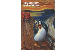 TLS Mastery: Tux edition (IT Mastery)