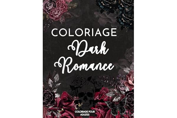DARK ROMANCE – Coloriage Adulte, Beauté Sombre: 40 pages à colorier – Nouvelle Édition