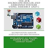 The AVR Microcontroller and Embedded Systems Using Assembly and C: Using Arduino Uno and Atmel Studio