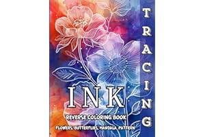 Ink Tracing Reverse Coloring Book Flowers, Butterflies, Mandala, Pattern
