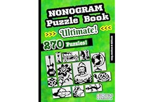 Nonogram Puzzle Book: 270 Easy, Medium & Difficult Ultimate Logic Brain Teasers for Beginners and Expert Solvers. Japanese Picture Paint Doku Activities for Teens and Adults (Activity books, Band 1)