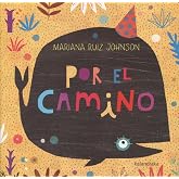 Por el camino (libros para so&ntilde;ar) (Acartonados. Prelectores)