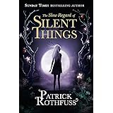The Slow Regard of Silent Things: A Kingkiller Chronicle Novella