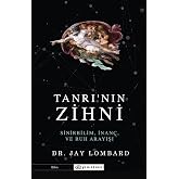 Tanrı'nın Zihni: Sinirbilim, İnan&ccedil; ve Ruh Arayışı