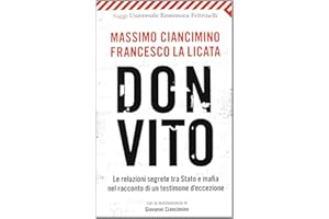 Don Vito. Le relazioni segrete tra Stato e mafia nel racconto di un testimone d'eccezione (Universale economica. Saggi)
