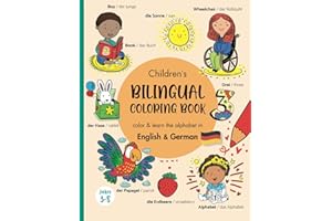 Children's Bilingual Coloring Book- German & English: Learn the alphabet & first words in English & German/Lerne das ABC und erste Worte auf Englisch ... German Bilingual Books for Kids (ages 3-8))