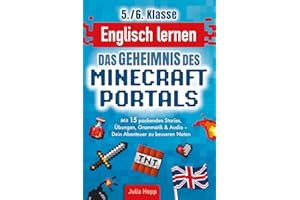 Englisch lernen 5./6. Klasse - Das Geheimnis des Minecraft-Portals: Verbessere dein Englisch Block für Block - Mit 15 packenden Stories, Übungen, Grammatik & Audio - Dein Abenteuer zu besseren Noten