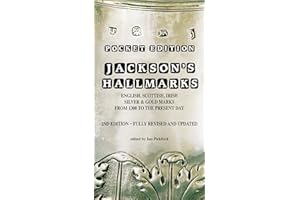 Jackson's Hallmarks, Pocket edition: English Scottish Irish Silver & Gold Marks From 1300 to the Present Day