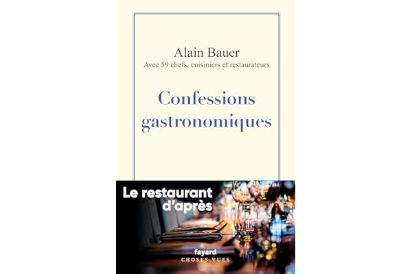 Confessions gastronomiques: Le restaurant d'après Vol.1