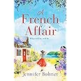 A French Affair: The perfect escapist read from bestseller Jennifer Bohnet
