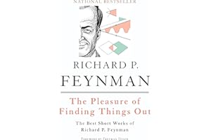 The Pleasure of Finding Things Out: The Best Short Works of Richard P. Feynman (Helix Books)
