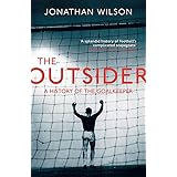 The Outsider: A History of the Goalkeeper