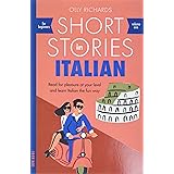 Short Stories in Italian for Beginners: Read for pleasure at your level, expand your vocabulary and learn Italian the fun way