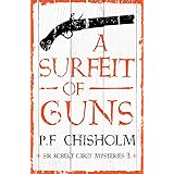 A Surfeit of Guns (Sir Robert Carey Mysteries Book 3)