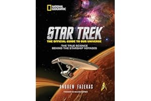 Star Trek The Official Guide to Our Universe: The True Science Behind the Starship Voyages