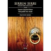 Sırrın Sırrı: L&uuml;bb&uuml;'l- L&uuml;bb ve Sırru's-Sırr