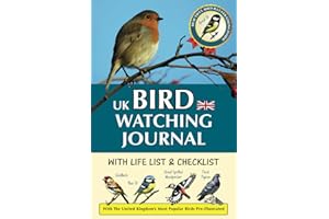 UK Bird Watching Journal with Life List & Checklist: Improve Your Observation Skills With This Birding Log Book With Illustrations of the United ... Birds. A Thoughtful Gift for Bird Lovers.