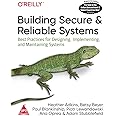 Building Secure and Reliable Systems: Best Practices for Designing, Implementing, and Maintaining Systems (Greyscale Indian Edition)