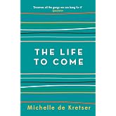 The Life to Come