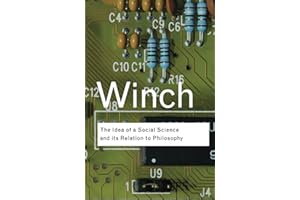 The Idea of a Social Science and Its Relation to Philosophy (Routledge Classics)