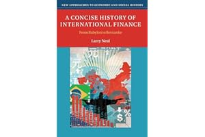 A Concise History of International Finance: From Babylon to Bernanke (New Approaches to Economic and Social History)
