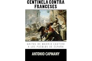 Centinela contra franceses: Gritos de Madrid cautivo a los pueblos de Espana