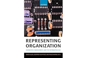 Representing Organization: Knowledge, Management, and the Information Age