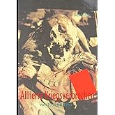 Alliierte Kriegsverbrechen: von 1939 bis 1955