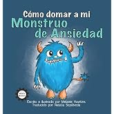 C&oacute;mo Domar a Mi Monstruo de Ansiedad