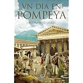Un d&iacute;a en Pompeya (F. COLECCION)