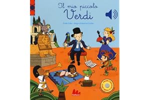 Il mio piccolo Verdi. Libro sonoro. Ediz. a colori