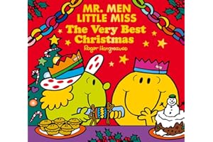 Mr Men Little Miss: The Very Best Christmas: A funny, festive illustrated children’s story which makes the perfect stocking filler (Mr Men Little Miss Celebrations)