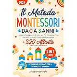 Il Metodo Montessori da 0 a 3 anni: La Guida Definitiva in 2 Libri per Far Crescere i Tuoi Bambini in Modo Sano e Indipendent